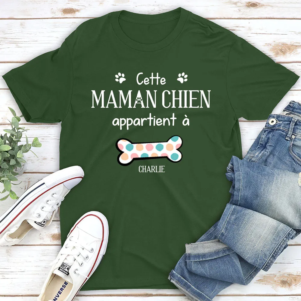 T-shirt Unisex Personnalisé - Cette Maman Chien Appartient À